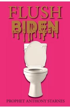 Coperta cărții 'Flush Biden - Anthony Starnes'