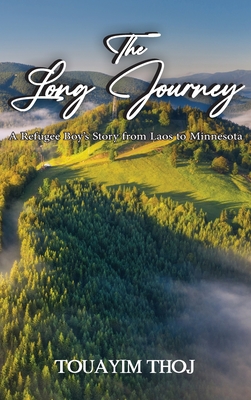 Coperta cărții 'The Long Journey: A Refugee Boy's Story from Laos to Minessota - Touayim Thoj'