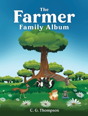 The Farmer Family Album - C. G. Thompson