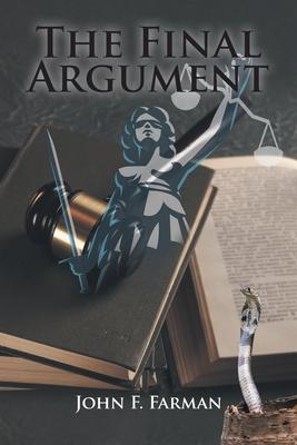 The Final Argument - John F. Farman