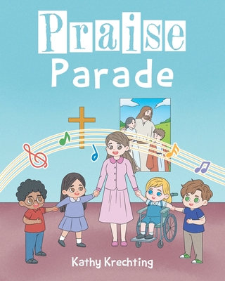 Praise Parade - Kathy Krechting