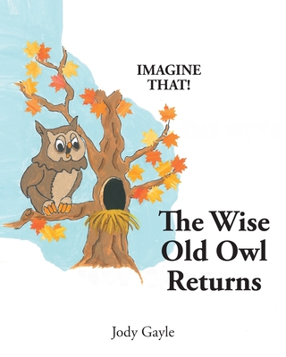 The Wise Old Owl Returns - Jody Gayle