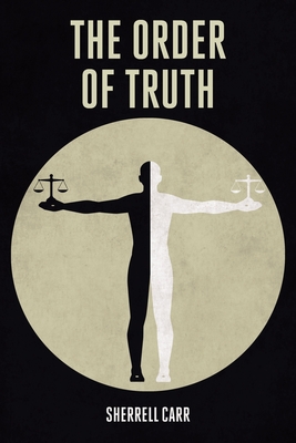The Order Of Truth - Sherrell Carr