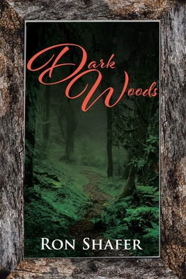 Dark Woods - Ron Shafer