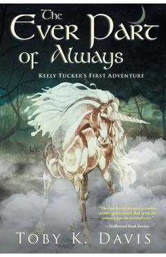 Coperta cărții 'The Ever Part of Always: Keely Tucker's First Adventure - Toby K. Davis'