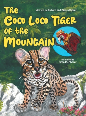 The Coco Loco Tiger of the Mountain - Diana Alvarez