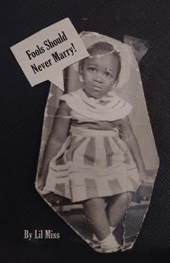 Coperta cărții 'Fools Should Never Marry! - Lil'