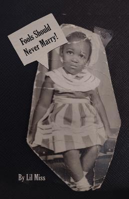 Fools Should Never Marry! - Lil 