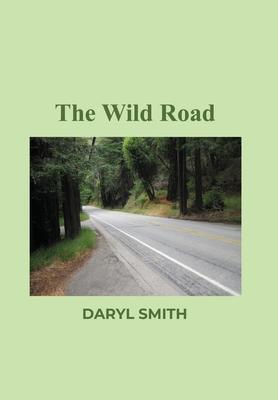 The Wild Road - Daryl Smith