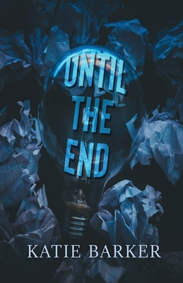 Until the End - Katie Barker