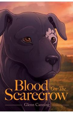 Coperta cărții 'Blood on the Scarecrow - Glenn Canning'