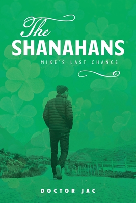 Coperta cărții 'The Shanahans: Mike's Last Chance - John Fitzenz'