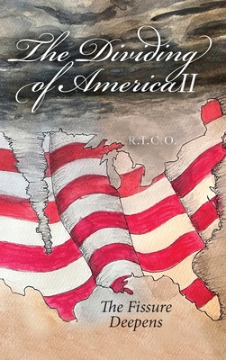 The Dividing of America II The Fissure Deepens - Lee Mcgarr