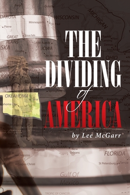 The Dividing of America - Lee Mcgarr