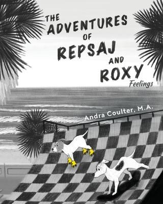 The Adventures of Repsaj & Roxy - Andra Coulter