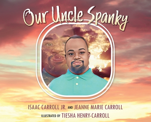 Our Uncle Spanky - Isaac Carroll