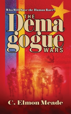 The Demagogue Wars - C. Elmon Meade