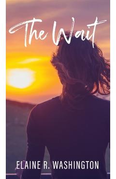 Coperta cărții 'The Wait - Elaine R. Washington'