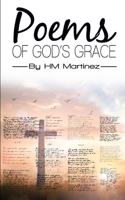 Poems of God's Grace - Hm Martinez