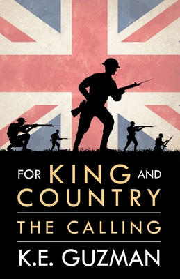 For King and Country Book One: The Calling - K. E. Guzman