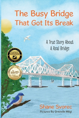 The Busy Bridge That Got Its Break - Shane Svorec