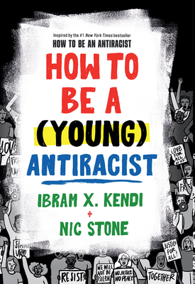 How to Be a (Young) Antiracist - Ibram X. Kendi