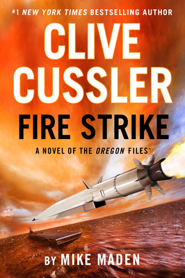 Clive Cussler Fire Strike - Mike Maden
