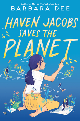 Haven Jacobs Saves the Planet - Barbara Dee