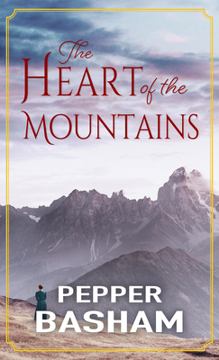 The Heart of the Mountains - Pepper Basham