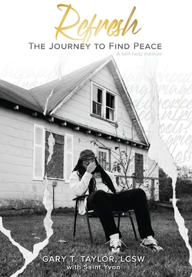 Refresh: The Journey To Find Peace - Gary Taylor