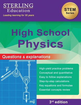 High School Physics: Questions & Explanations for High School Physics - Sterling Education