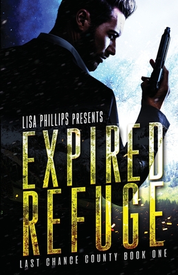 Expired Refuge - Lisa Phillips