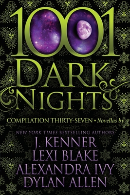 1001 Dark Nights: Compilation Thirty-Seven - Lexi Blake