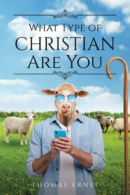 What Type of Christian Are You - Thomas Ernst