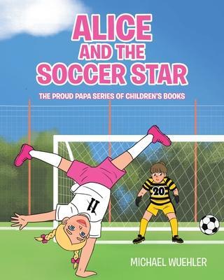 Alice and the Soccer Star - Michael Wuehler