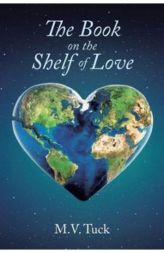 Coperta cărții 'The Book on the Shelf of Love - M. V. Tuck'