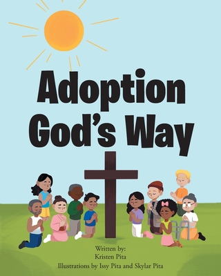 Adoption God's Way - Kristen Pita