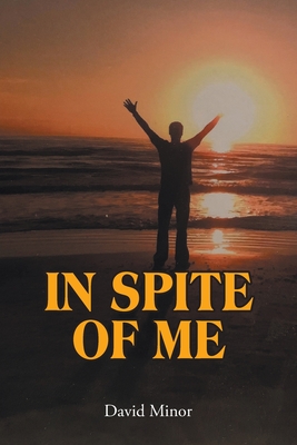 In Spite of Me - David Minor