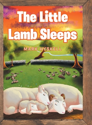 The Little Lamb Sleeps - Mark Hyskell