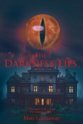 The Darkness Lies - Matt Gannaway