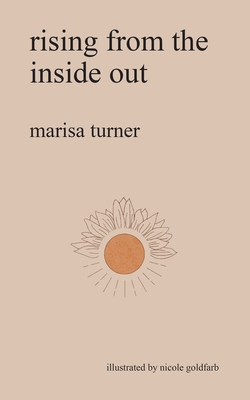 rising from the inside out - Marisa Turner