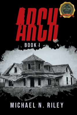 Arch: Book I - Michael N. Riley