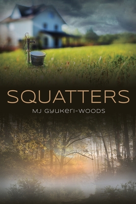 Squatters - Mj Gyukeri-woods