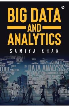 Coperta cărții 'Big Data and Analytics - Samiya Khan'