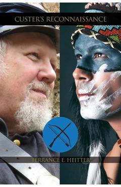 Coperta cărții 'Custer's Reconnaissance - Terrance E. Heitter'