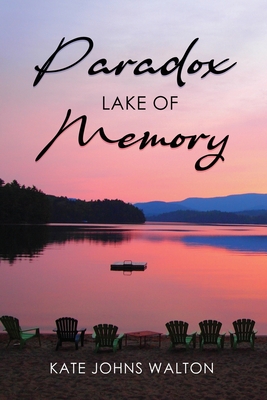 Paradox Lake of Memory - Kate Johns Walton