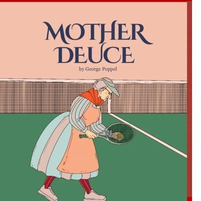 Coperta cărții 'Mother Deuce: Tennis Etiquette and the Rules of the Game - George Poppel'