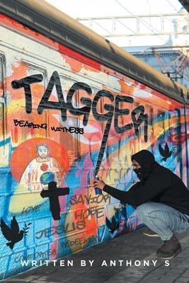 Tagger: Bearing Witness - Anthony S