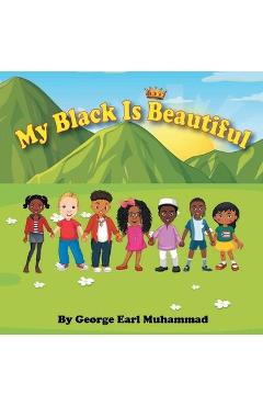 Poza produsului My Black is Beautiful - George Earl Muhammad