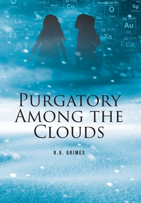 Purgatory Among the Clouds - R. A. Grimes